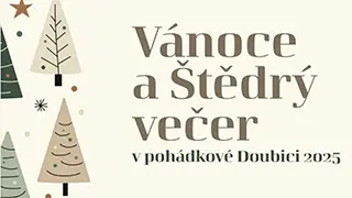 Vánoce a Štědrý večer v pohádkové Doubici 2025